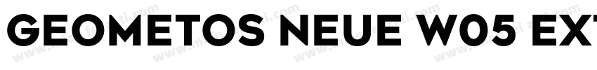 Geometos Neue W05 Extra Bold字体转换